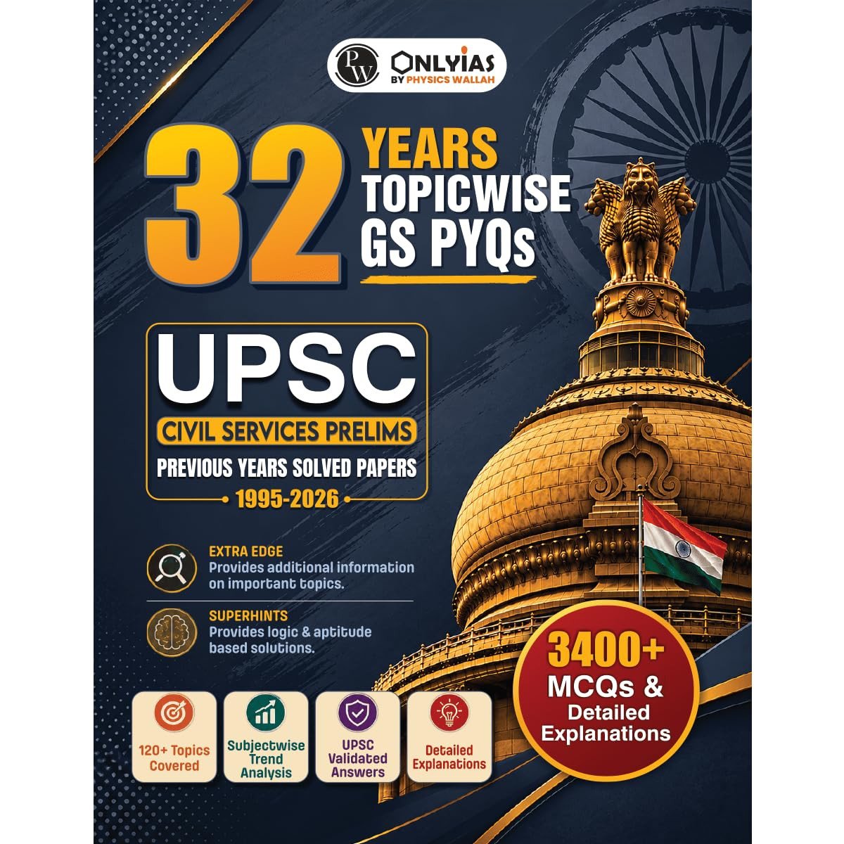 PW Only IAS UPSC Pyq Book Prelims | 32 Years (1995–2026) Topic wise General Studies Paper 1 | 3400+ MCQs with Detailed Explanations